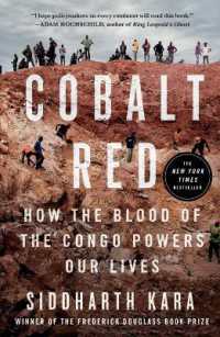 Cobalt Red : How the Blood of the Congo Powers Our Lives