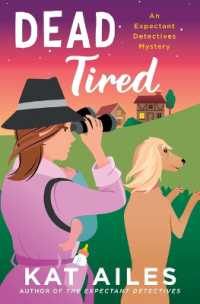 Dead Tired : A Mystery (Expectant Detectives Mystery)