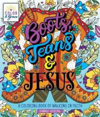Color & Grace: Boots, Jeans & Jesus : A Coloring Book of Walking in Faith (Color & Grace)
