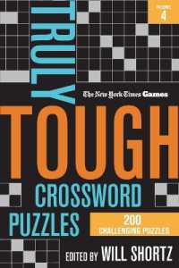 New York Times Games Truly Tough Crossword Puzzles Volume 4 : 200 Challenging Puzzles
