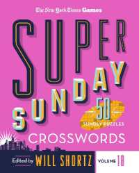 New York Times Games Super Sunday Crosswords Volume 18 : 50 Sunday Puzzles