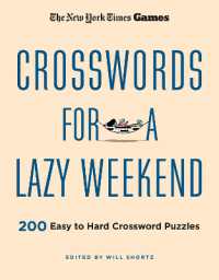 New York Times Games Crosswords for a Lazy Weekend : 200 Easy to Hard Crossword Puzzles