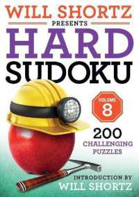 Will Shortz Presents Hard Sudoku Volume 8 : 200 Challenging Puzzles