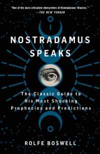 Nostradamus Speaks : The Classic Guide to His Most Shocking Prophecies and Predictions -- Paperback (English Language Edition)