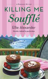 Killing Me Soufflé : A Bakeshop Mystery (A Bakeshop Mystery)