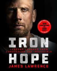 Iron Hope : Lessons Learned from Conquering the Impossible