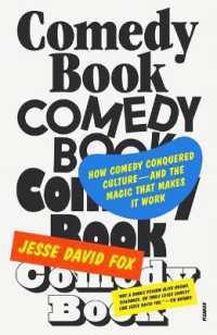 Comedy Book : How Comedy Conquered Culture-And the Magic That Makes It Work