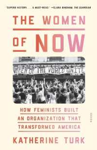 The Women of Now : How Feminists Built an Organization That Transformed America