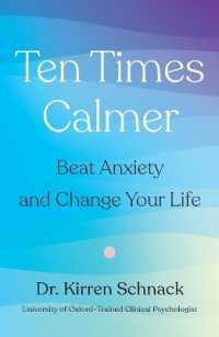 Ten Times Calmer : Beat Anxiety and Change Your Life