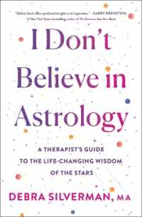 I Don't Believe in Astrology : A Therapist's Guide to the Life-Changing Wisdom of the Stars