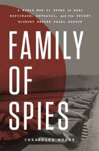 Family of Spies : A World War II Story of Nazi Espionage, Betrayal, and the Secret History Behind Pearl Harbor