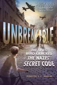 Unbreakable: the Spies Who Cracked the Nazis' Secret Code