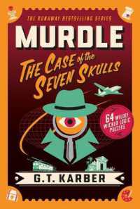 Murdle: the Case of the Seven Skulls : 64 Wildly Wicked Logic Puzzles (Murdle)