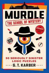 Murdle: the School of Mystery : 50 Seriously Sinister Logic Puzzles (Murdle)