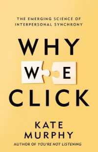 Why We Click : The Emerging Science of Interpersonal Synchrony