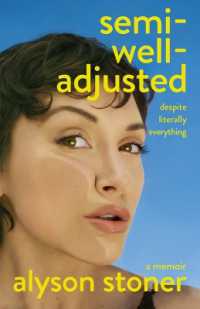 Semi-Well-Adjusted Despite Literally Everything : A Memoir