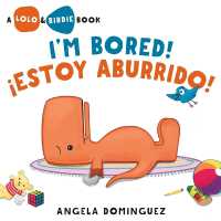 Lolo and Birdie: I'm Bored! / ¡Estoy Aburrido! (Spanish Bilingual)