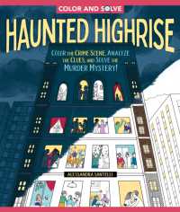 Color and Solve: Haunted Highrise : Color the Crime Scene, Analyze the Clues, and Solve the Murder Mystery!