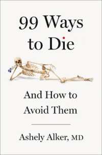 99 Ways to Die : And How to Avoid Them