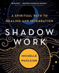 Shadow Work : A Spiritual Path to Healing and Integration