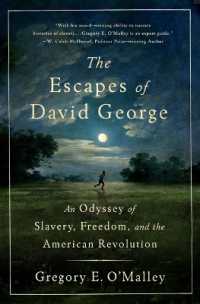 The Escapes of David George : An Odyssey of Slavery, Freedom, and the American Revolution