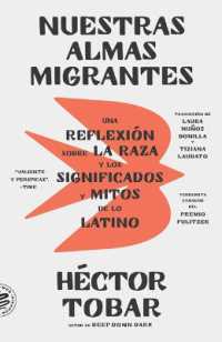 Nuestras Almas Migrantes (Our Migrant Souls - Spanish Edition) : Una Reflexi�n Sobre La Raza Y Los Significados Y Mitos de Lo Latino