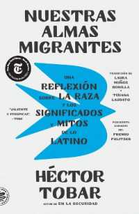 Nuestras Almas Migrantes (Our Migrant Souls - Spanish Edition) : Una Reflexi�n Sobre La Raza Y Los Significados Y Mitos de Lo Latino