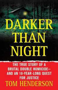 Darker than Night : The True Story of a Brutal Double Homicide and an 18-Year Long Quest for Justice