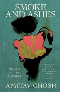 Smoke and Ashes : Opium's Hidden Histories