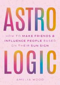 Astrologic : How to Make Friends & Influence People Based on Their Sun Sign
