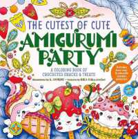 The Cutest of Cute Amigurumi Party : A Coloring Book of Crocheted Snacks & Treats