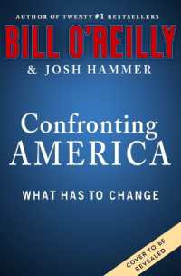 Confronting America : What Has to Change (Bill O'reilly's Confronting)