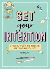 Set Your Intention : A Journal of Lists and Inspiration for Your Beautiful Life