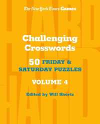 New York Times Games Challenging Crosswords Volume 4 : 50 Friday and Saturday Puzzles