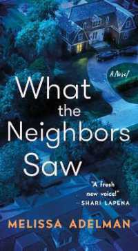 What the Neighbors Saw : A Novel
