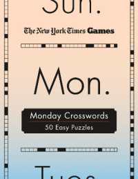 New York Times Games Monday Crosswords : 50 Easy Puzzles （Spiral）