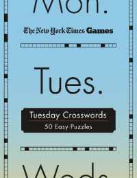 New York Times Games Tuesday Crosswords : 50 Easy Puzzles （Spiral）