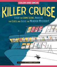 Color and Solve: Killer Cruise : Color the Crime Scene， Analyze the Clues， and Solve the Murder Mystery! (Color and Solve)