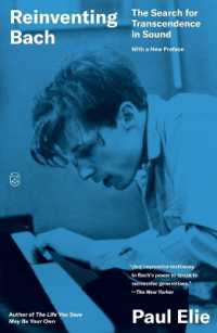 Reinventing Bach : The Search for Transcendence in Sound