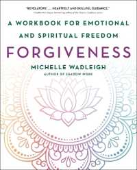 Forgiveness : A Workbook for Emotional and Spiritual Freedom
