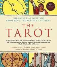 The Tarot: A Collection of Secret Wisdom from Tarot's Mystical Origins : The Essential Writings from Tarot's Greatest Teachers