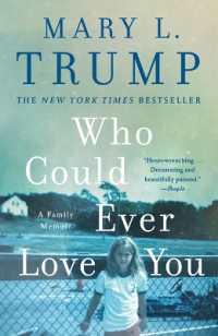 Who Could Ever Love You : A Family Memoir