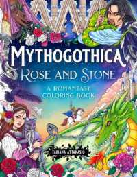 Mythogothica: Rose and Stone : A Romantasy Coloring Book