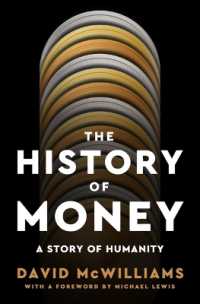 The History of Money : A Story of Humanity, with a Foreword by Michael Lewis