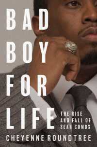 Bad Boy for Life : The Rise and Fall of Sean Combs