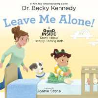 Leave Me Alone! : A Good inside Story about Deeply Feeling Kids
