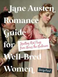 The Jane Austen Romance Guide for Well-Bred Women : Spotting Red Flags from Across the Ballroom