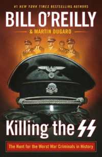 Killing the SS : The Hunt for the Worst War Criminals in History (Bill O'reilly's Killing)