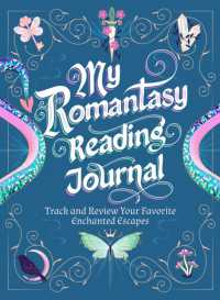 My Romantasy Reading Journal : Track and Review Your Favorite Enchanted Escapes