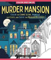 Color and Solve: Murder Mansion : Color the Crime Scene and Solve the Murder Mystery! (Color and Solve)
